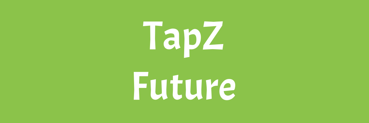 Cover Image for The Future of TapZ
